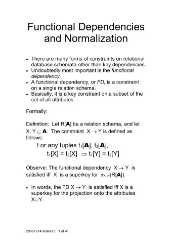 Functional Dependencies  and Normalization  There are many forms of constraints on relational