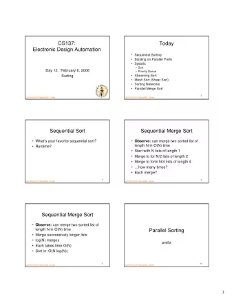 CS137:  Today  Electronic Design Automation   Sequential Sorting   Building on Parallel