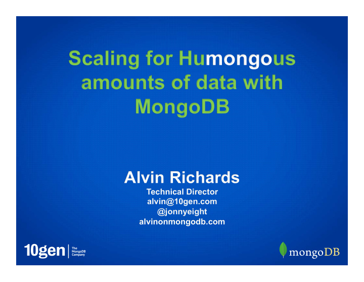 scaling for humongous amounts of data with mongodb