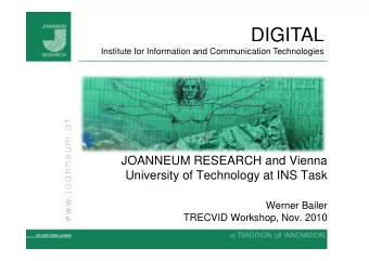 DIGITAL  G  Institute for Information and Communication Technologies  JOANNEUM RESEARCH and Vienna