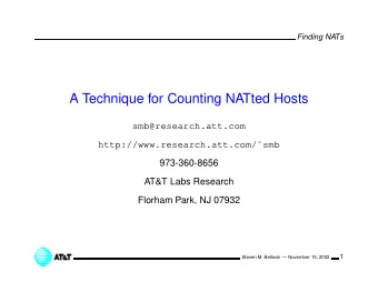 A Technique for Counting NATted Hosts  smb@research.att.com  http://www.research.att.com/smb