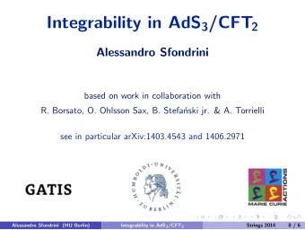 Integrability in AdS 3 /CFT  2  Alessandro Sfondrini  based on work in collaboration with  R.