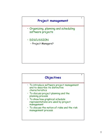 Project management   Organizing, planning and scheduling  software projects   DISCUSSION