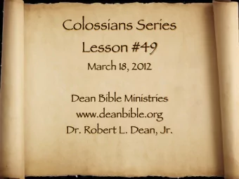 Colossians Series  Lesson #49  March 18, 2012  Dean Bible Ministries  www.deanbible.org  Dr. Robert