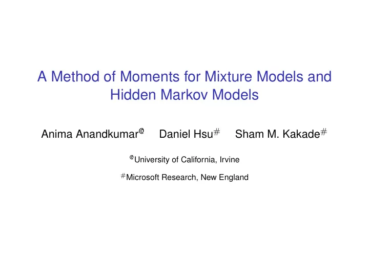 a method of moments for mixture models and hidden markov