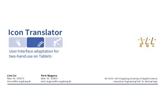 Icon Translator  User Interface adaptation for  two-hand use on Tablets Lina Cui  Peris Njuguna