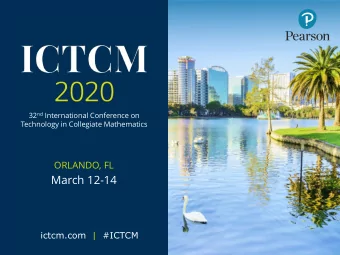 March 12-14  ictcm.com | #ICTCM 32 nd International Conference on  Technology in Collegiate