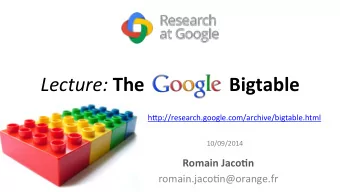 Lecture:  The      Google    Bigtable