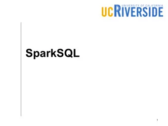 SparkSQL  1  Where are we?  Pig Latin  HiveQL  Pig  Hive    ???  Hadoop MapReduce  Spark RDD