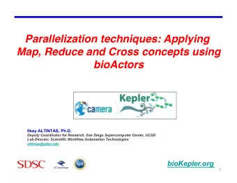 Parallelization techniques: Applying  Map, Reduce and Cross concepts using  bioActors    Ilkay