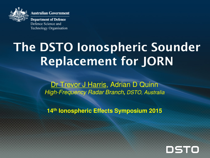 the dsto ionospheric sounder replacement for jorn