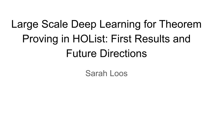 large scale deep learning for theorem proving in holist