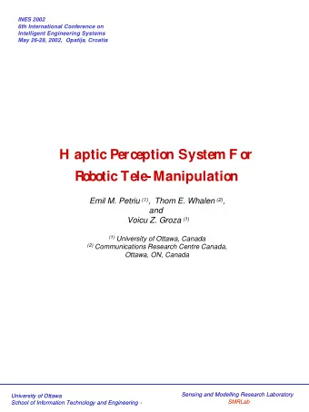 H aptic Perceptio  n System F o  r  R  o  bo  tic Tele-Manipulatio  n Emil M. Petriu (1) ,  Thom E.