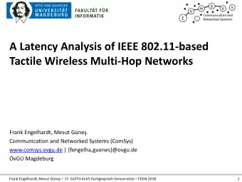 Tactile Wireless Multi-Hop Networks Frank Engelhardt, Mesut Gne  Communication and Networked