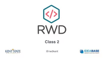 Class 2  @rwdkent  Web Inspector Tool  Demo in Your Preferred Browser  RWD Case Studies  5-8