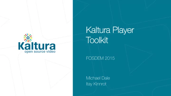 kaltur kaltura player a player toolkit oolkit