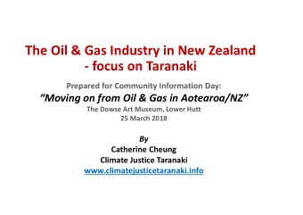 The Oil &amp; Gas Industry in New Zealand   focus on Taranaki  Prepared for Community