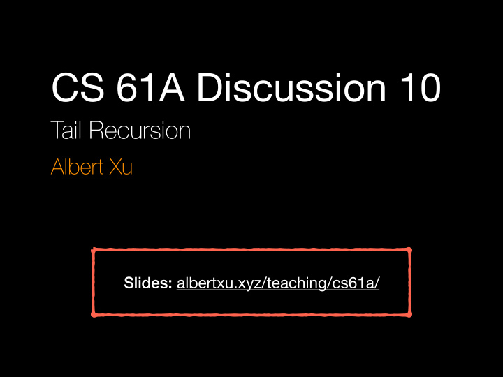 cs 61a discussion 10