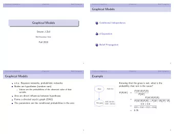 Graphical Models  Graphical Models  Conditional Independence  1  Steven J Zeil  d-Separation  2