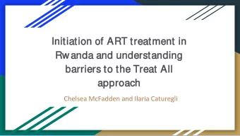 Initi  tiati  tion o  of A  ART tr  treatm  tment  t in  Rwan  anda an  a and u  underst  stan