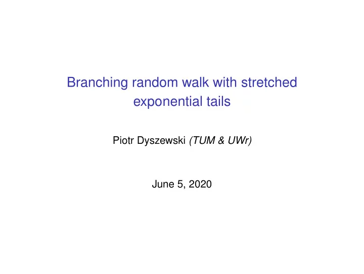 branching random walk with stretched exponential tails