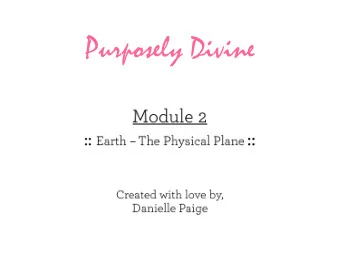 Purposely Divine  Review  What youve learned:  See yourself as a soul/vibration  Shift