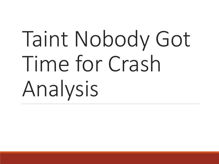 taint nobody got time for crash