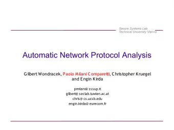 Automatic Network Protocol Analysis  Gilbert Wondracek, Paolo Milani Comparetti, Christopher