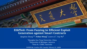 EthPloit : From Fuzzing to Efficient Exploit  Generation against Smart Contracts Qingzhao Zhang 1,2