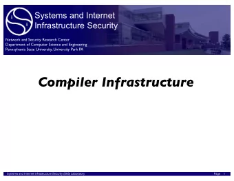 Compiler Infrastructure Systems and Internet Infrastructure Security (SIIS) Laboratory Page 1