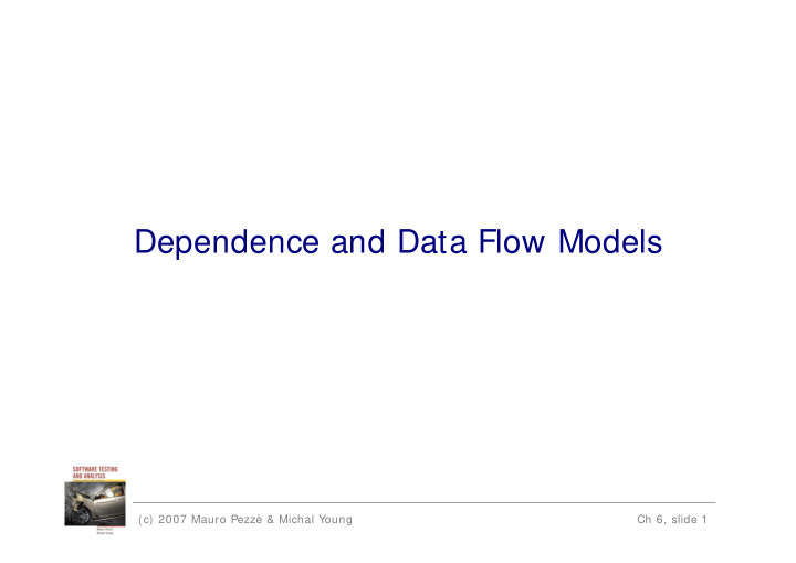 dependence and data flow models