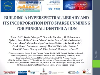 ITS INCORPORATION INTO SPARSE UNMIXING FOR MINERAL IDENTIFICATION Thanh Bui 1,2 , Beate Orberger