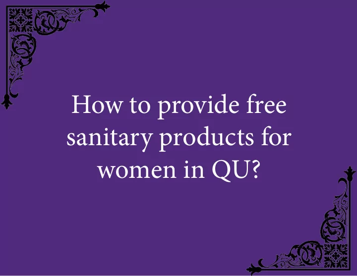 how to provide free sanitary products for women in qu