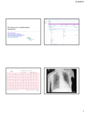 2/16/2014  ED Ultrasound for Undifferentiated  Hypotension  Nate Teismann MD  Director of Emergency