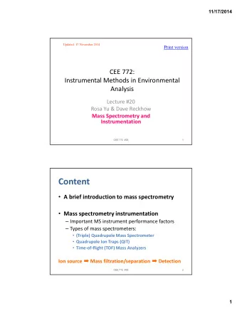 Content  A brief introduction to mass spectrometry  Mass spectrometry instrumentation