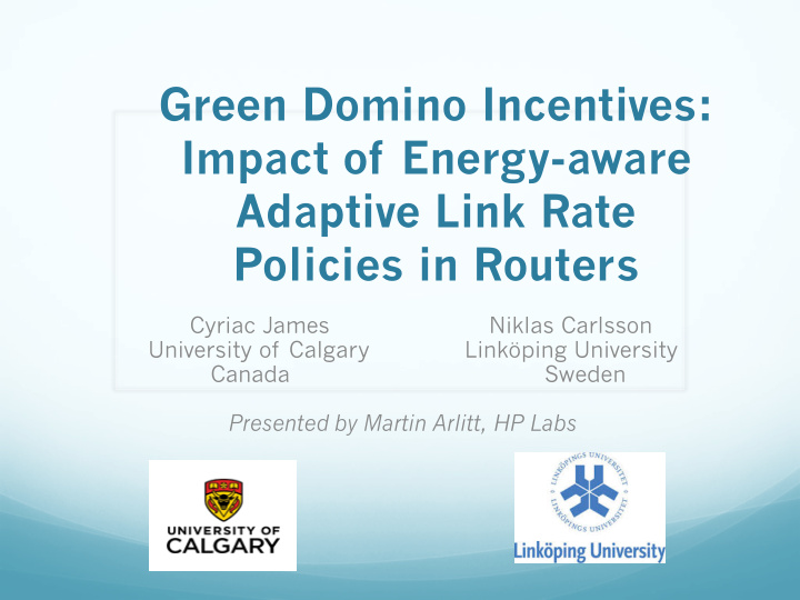 green domino incentives impact of energy aware adaptive