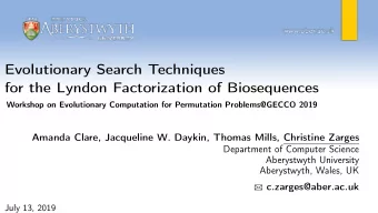 Evolutionary Search Techniques  for the Lyndon Factorization of Biosequences  Workshop on