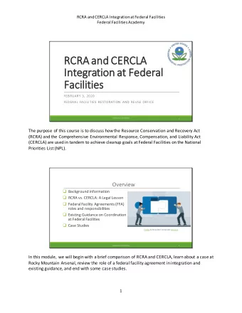 RCRA  RC  RA and C  CERC  RCLA  Integration a  at Federal  Facili  lities  FEBRUARY 3, 2020