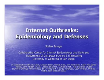 Internet Outbreaks:  Internet Outbreaks:  Epidemiology and Defenses  Epidemiology and Defenses