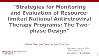 Strategies for Monitoring  and Evaluation of Resource-  limited National Antiretroviral  Therapy