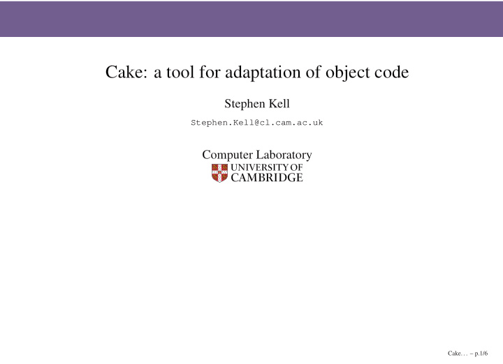 cake a tool for adaptation of object code