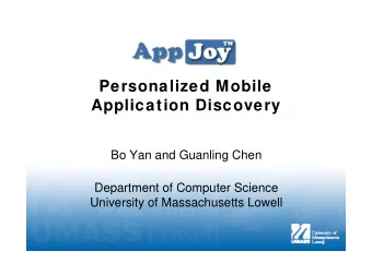Personalized Mobile  Application Discovery  Bo Yan and Guanling Chen  Department of Computer