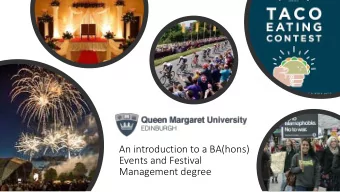 An introduction to a BA(hons)  Events and Festival  Management degree  Wh  Why  y QM  QMU?
