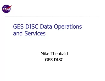 GES DISC Data Operations  and Services  Mike Theobald  GES DISC  Production Highlights