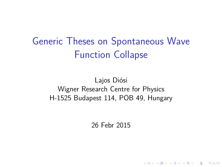 generic theses on spontaneous wave function collapse