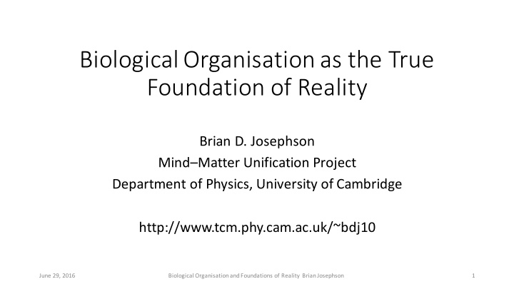 biological organisation as the true foundation of reality