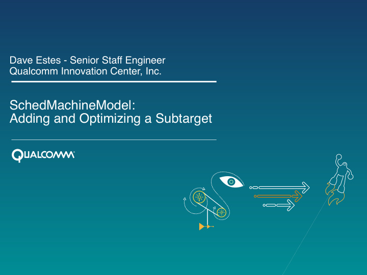 schedmachinemodel adding and optimizing a subtarget demo