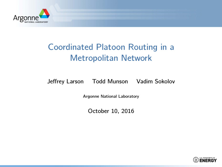 coordinated platoon routing in a metropolitan network