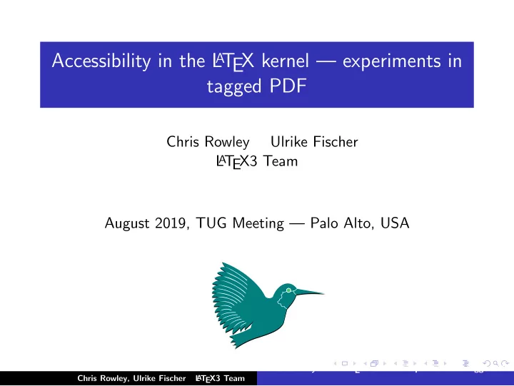 accessibility in the l a t ex kernel experiments in