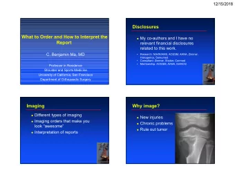 Disclosures  What to Order and How to Interpret the  My co-authors and I have no  Report